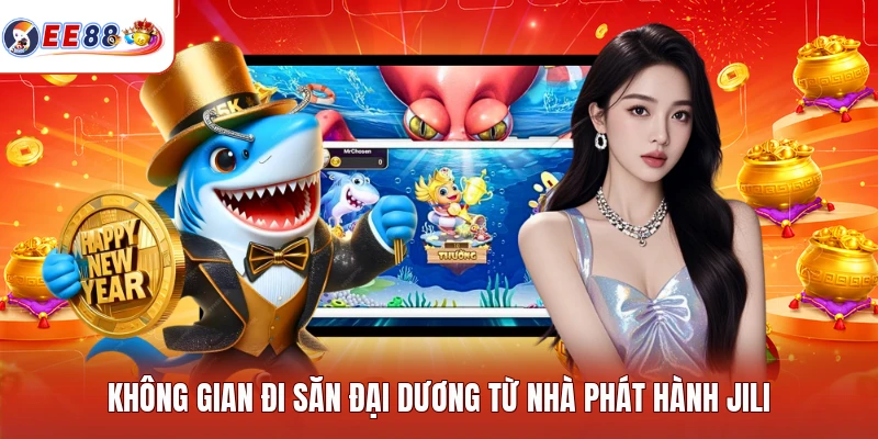 Không gian đi săn đại dương từ nhà phát hành JILI
